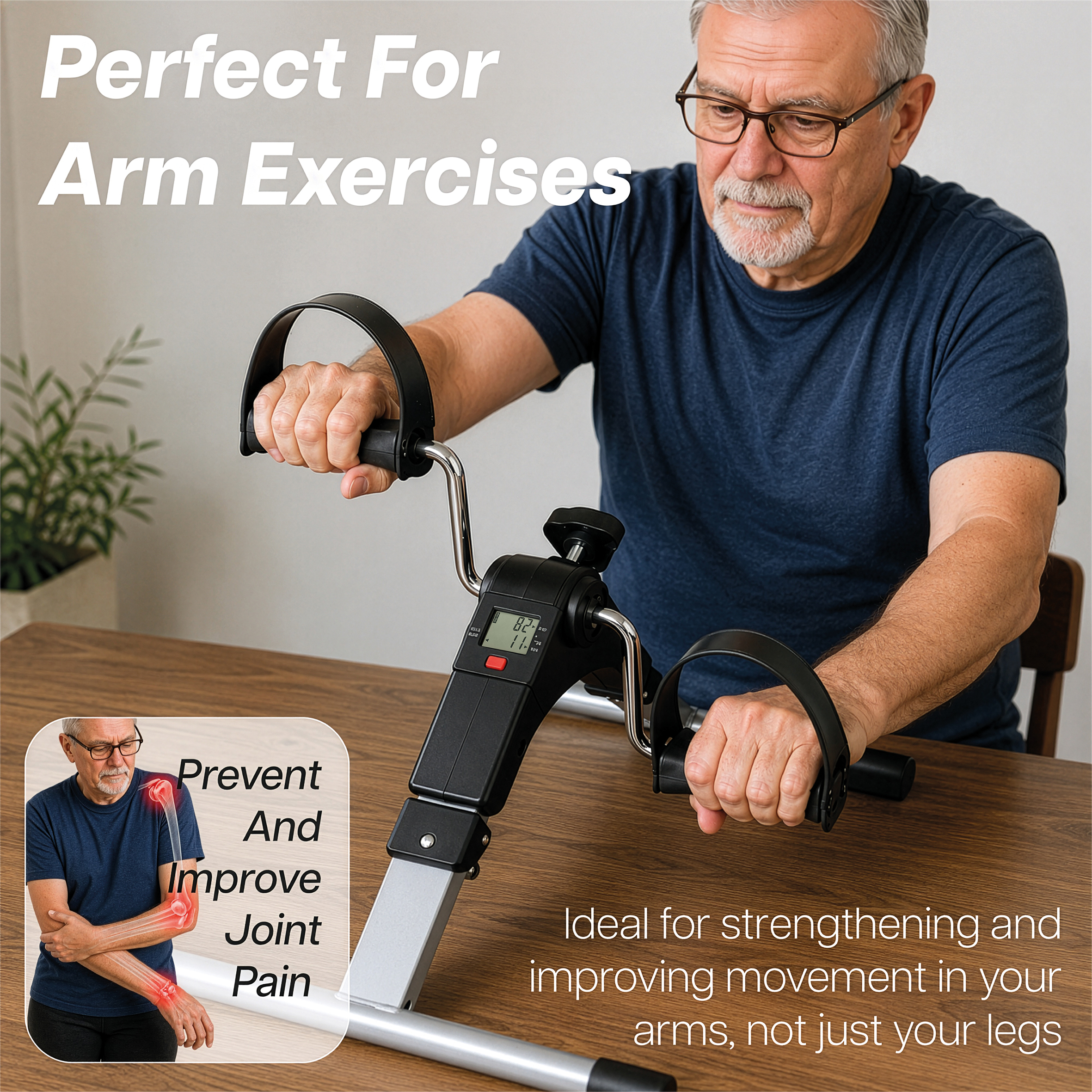 An older man uses a Pedal Exerciser with Digital Display to exercise his arms, while text overlays describe its benefits for arm strength and joint pain.